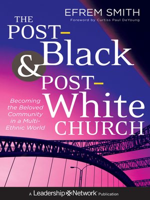 cover image of The Post-Black and Post-White Church